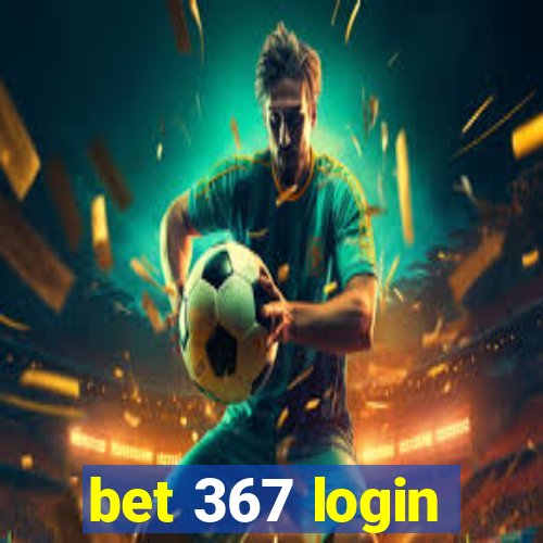 bet 367 login